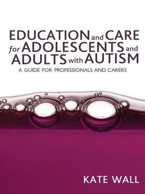 cover image of Education and Care for Adolescents and Adults with Autism